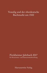Produktbild: Pirckheimer Jahrbuch 31 (2017): Venedig und der oberdeutsche Buchmarkt um 1500