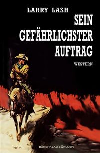 Produktbild: Sein gef&auml;hrlichster Auftrag
