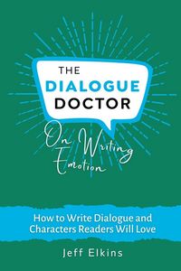 Produktbild: The Dialogue Doctor on Writing Emotion