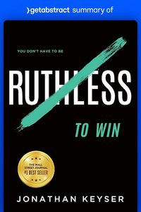 Produktbild: Summary of You Don't Have to Be Ruthless to Win by Jonathan Keyser
