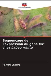 Produktbild: S&eacute;quen&ccedil;age de l'expression du g&egrave;ne Mx chez Labeo rohita