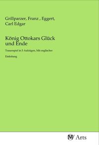 Produktbild: K&ouml;nig Ottokars Gl&uuml;ck und Ende