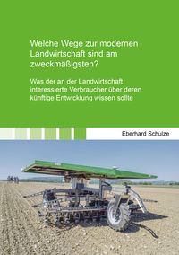 Produktbild: Welche Wege zur modernen Landwirtschaft sind am zweckm&auml;&szlig;igsten?