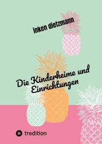 Produktbild: Die Kinderheime und Einrichtungen