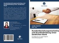 Produktbild: Kundenbeziehungsmarketing und Kundenbindung einer l&auml;ndlichen Bank