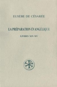 Produktbild: La Preparation Evangelique ; Livres Xiv-Xv