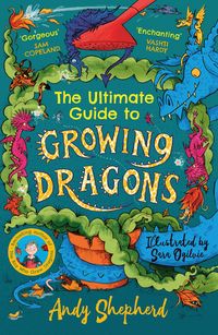 Produktbild: The Ultimate Guide to Growing Dragons (The Boy Who Grew Dragons 6)