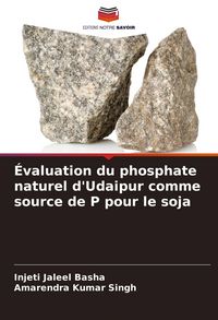 Produktbild: &Eacute;valuation du phosphate naturel d'Udaipur comme source de P pour le soja