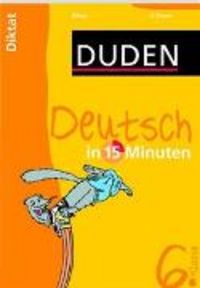 Produktbild: Duden Deutsch in 15 Minuten. Diktat 6. Klasse