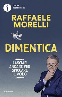 Produktbild: Dimentica. Lasciar andare per spiccare il volo