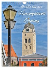 Produktbild: Gr&uuml;&szlig;e aus der Herzogstadt Erding (Wandkalender 2026 DIN A4 hoch), CALVENDO Monatskalender