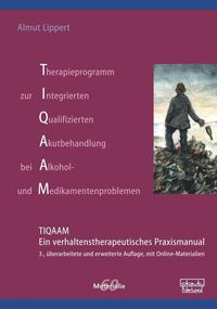 Bild vom Artikel Therapieprogramm zur Integrierten Qualifizierten Akutbehandlung bei Alkohol- und Medikamentenproblemen (TIQAAM) vom Autor Almut Lippert