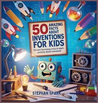 Produktbild: 50 Amazing Facts About Inventions for Kids