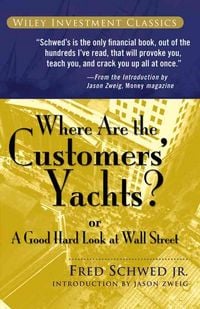 Produktbild: Where Are the Customers' Yachts? or A Good Hard Look at Wall Street