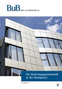 Produktbild: Die Sicherungsgrundschuld in der Bankpraxis