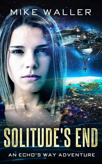 Produktbild: Solitude's End (Echo's Way, #1)