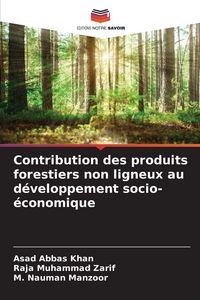 Produktbild: Contribution des produits forestiers non ligneux au d&eacute;veloppement socio-&eacute;conomique