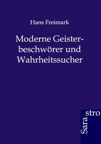 Produktbild: Moderne Geisterbeschw&ouml;rer und Wahrheitssucher
