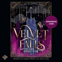 Produktbild: Velvet Falls, but the Gods forgot to die