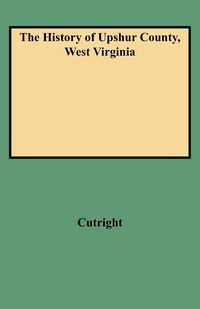 Produktbild: History of Upshur County, West Virginia