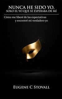 Produktbild: "Nunca he sido yo, solo quien se esperaba que fuera