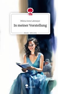 Produktbild: In meiner Vorstellung. Life is a Story - story.one