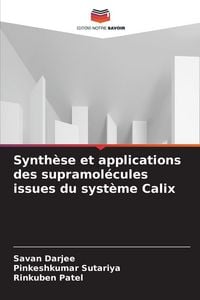 Produktbild: Synth&egrave;se et applications des supramol&eacute;cules issues du syst&egrave;me Calix