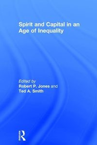 Produktbild: Spirit and Capital in an Age of Inequality
