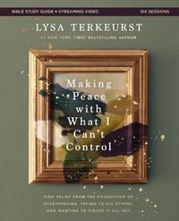 Produktbild: Making Peace with What I Can't Control Bible Study Guide Plus Streaming Video