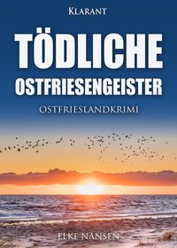 Produktbild: T&ouml;dliche Ostfriesengeister. Ostfrieslandkrimi