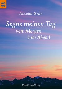 Produktbild: Segne meinen Tag vom Morgen zum Abend