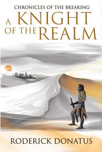 Produktbild: A Knight of the Realm (Chronicles of the Breaking, #1)