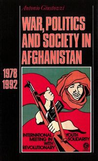 Produktbild: War, Politics and Society in Afghanistan, 1978-1992