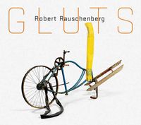 Produktbild: Robert Rauschenberg: Gluts