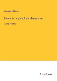Produktbild: &Eacute;l&eacute;ments de pathologie chirurgicale