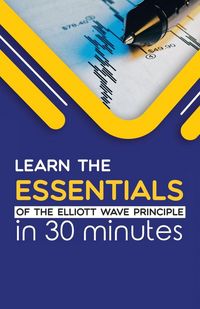 Produktbild: Learn the Essentials of The Elliott Wave Principle in 30 Minutes