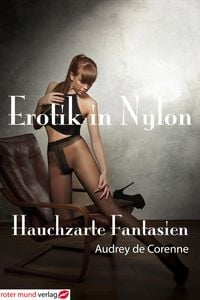 Produktbild: Erotik in Nylon - Hauchzarte Fantasien