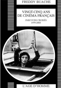 Produktbild: Vingt-cinq ans de cin&eacute;ma fran&ccedil;ais : parcours crois&eacute;s, 1979-2003