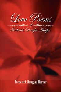 Produktbild: Love Poems of Frederick Douglas Harper