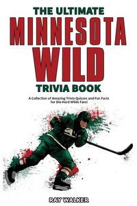 Produktbild: The Ultimate Minnesota Wild Trivia Book