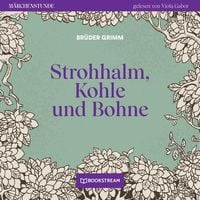 Bild vom Artikel Strohhalm, Kohle und Bohne vom Autor Brüder Grimm