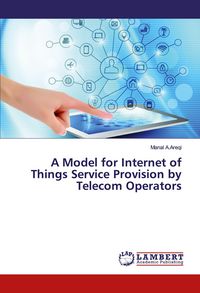 Produktbild: A Model for Internet of Things Service Provision by Telecom Operators