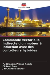 Produktbild: Commande vectorielle indirecte d'un moteur &agrave; induction avec des contr&ocirc;leurs hybrides