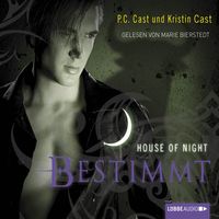 Bestimmt / House of Night Bd. 9 P.C. Cast