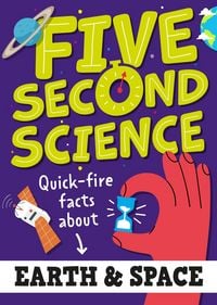 Produktbild: Five Second Science: Quick-fire Facts About Earth and Space