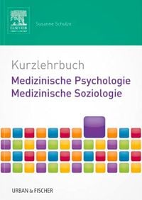 Bild vom Artikel Kurzlehrbuch Medizinische Psychologie - Medizinische Soziologie vom Autor Susanne Schulze