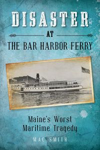 Produktbild: Disaster at the Bar Harbor Ferry