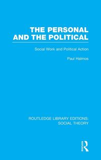 Produktbild: The Personal and the Political (RLE Social Theory)
