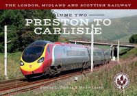 Produktbild: The London, Midland and Scottish Railway Volume Two Preston to Carlisle