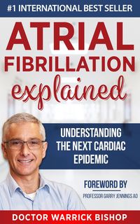 Produktbild: Atrial Fibrillation Explained: Understanding The Next Cardiac Epidemic